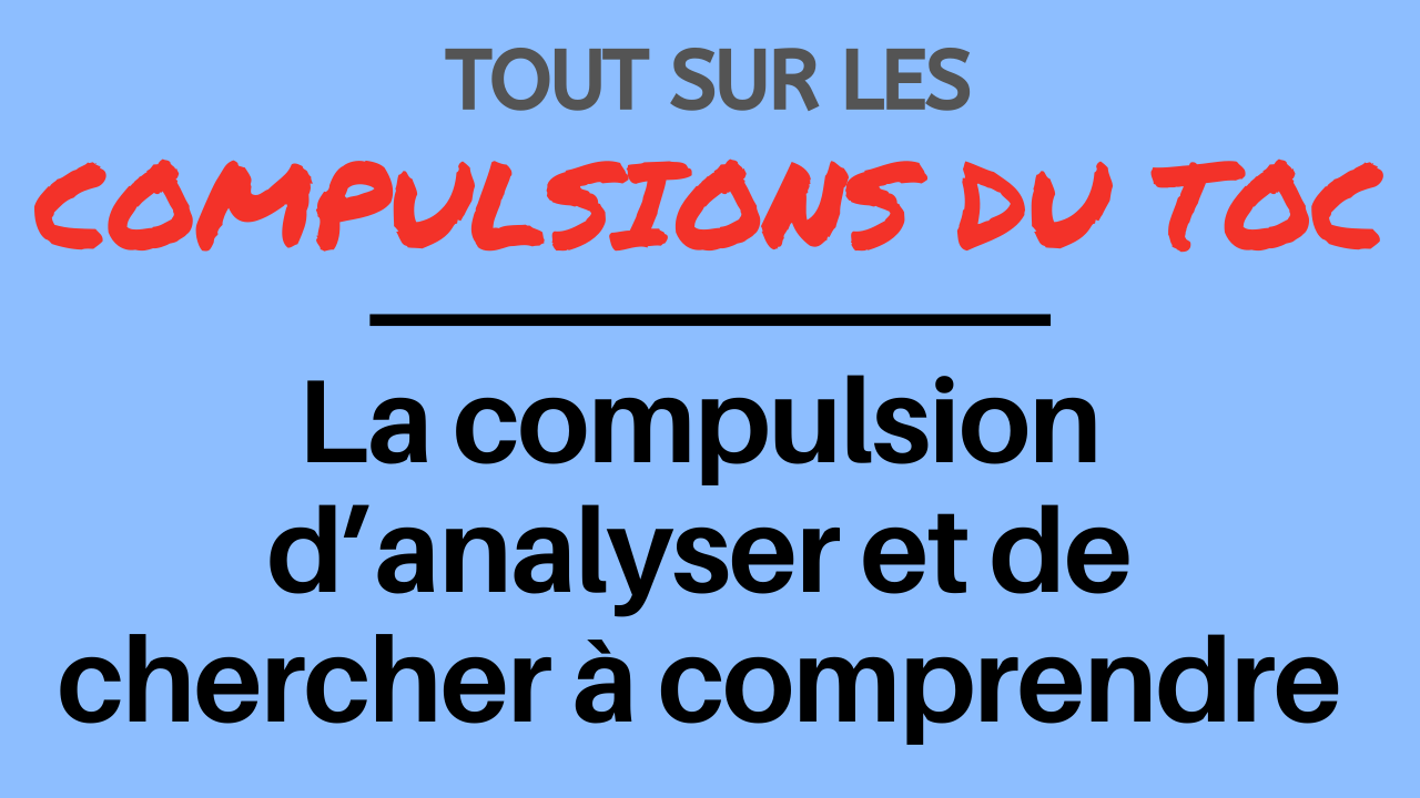 La compulsion d’analyser et de chercher à comprendre La compulsion d’analyser et de chercher à comprendre