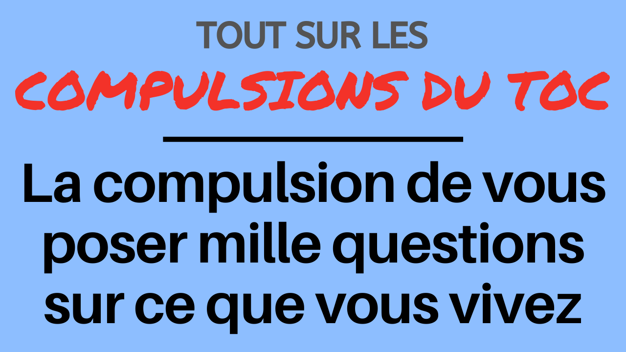La compulsion de vous poser mille questions La compulsion de vous poser mille questions
