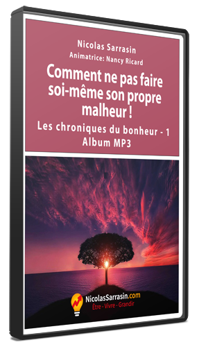 Album MP3 des Chroniques du bonheur (développement personnel) de Nicolas Sarrasin