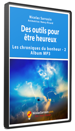 Album MP3 des Chroniques du bonheur (développement personnel) de Nicolas Sarrasin