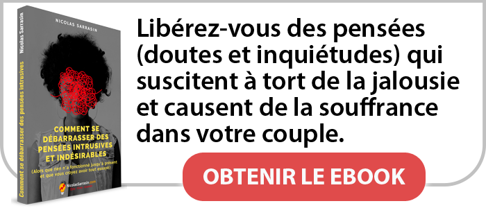 Réservez pour vous libérer des pensées associées à la jalousie maladive Réservez pour vous libérer des pensées associées à la jalousie maladive