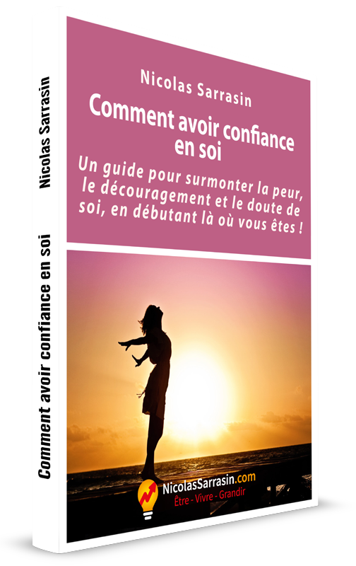 ﻿Comment avoir confiance en soi, guide de Nicolas Sarrasin